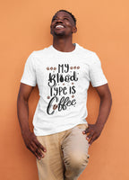 T-Shirt - Blood Type: Coffee